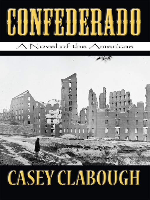 Title details for Confederado by Casey Clabough - Available